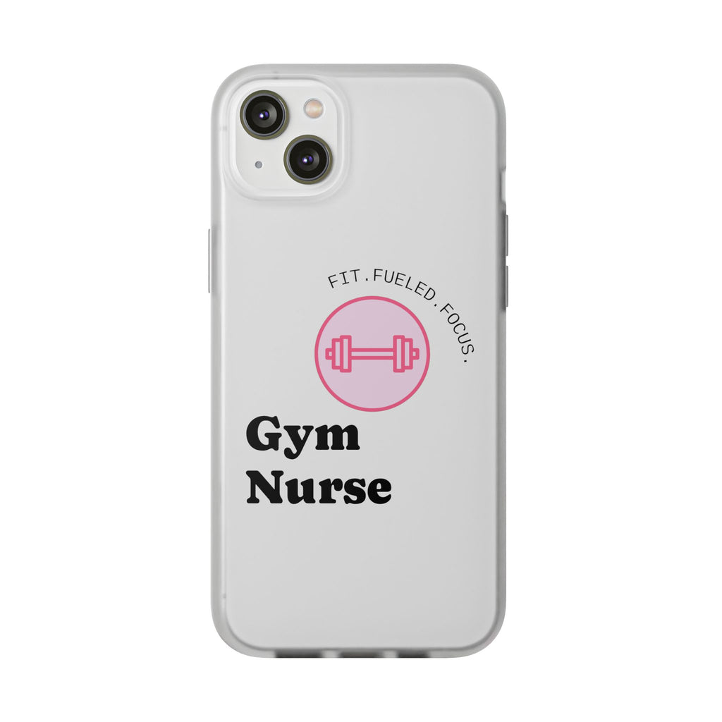 Gym Nurse Phone Case — Fit, Fueled, Focus Design