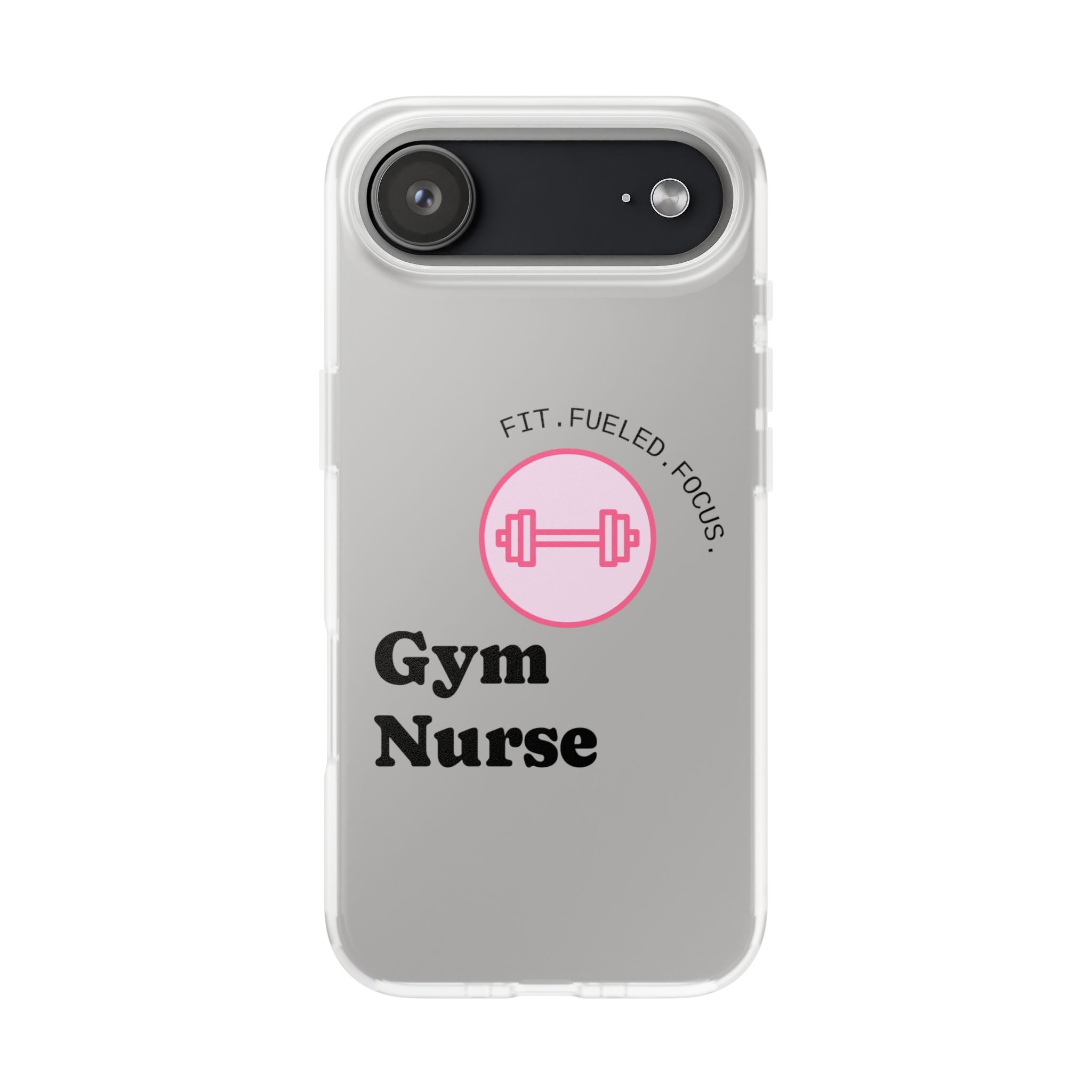 Gym Nurse Phone Case — Fit, Fueled, Focus Design