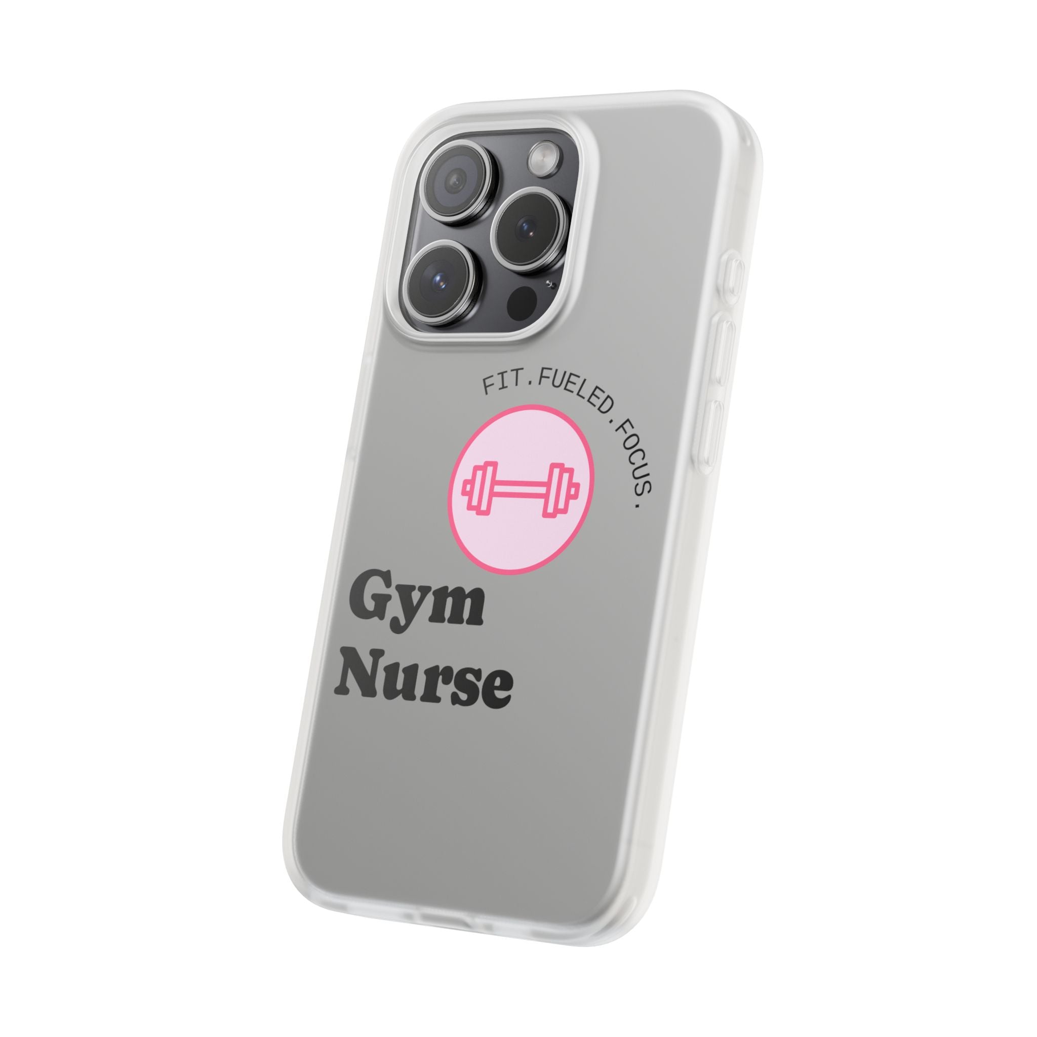 Gym Nurse Phone Case — Fit, Fueled, Focus Design