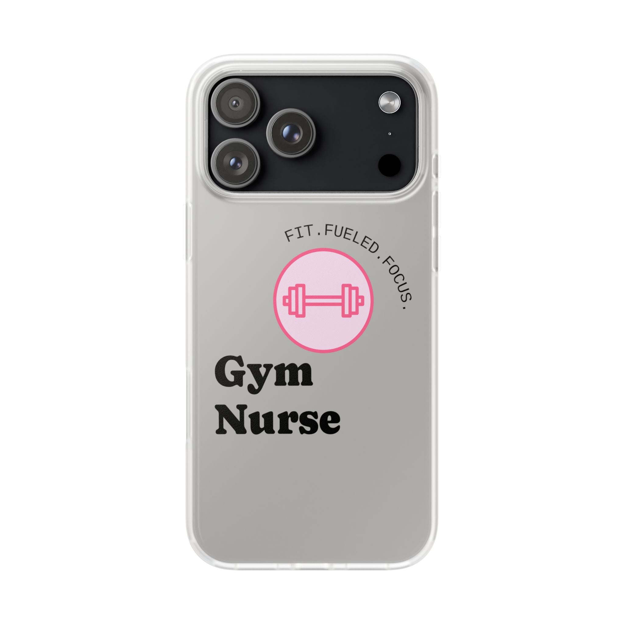 Gym Nurse Phone Case — Fit, Fueled, Focus Design
