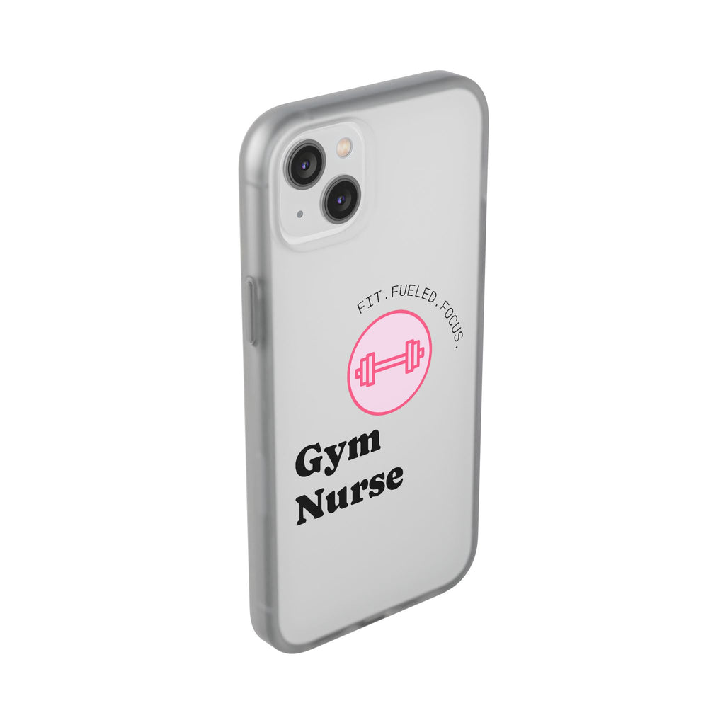 Gym Nurse Phone Case — Fit, Fueled, Focus Design