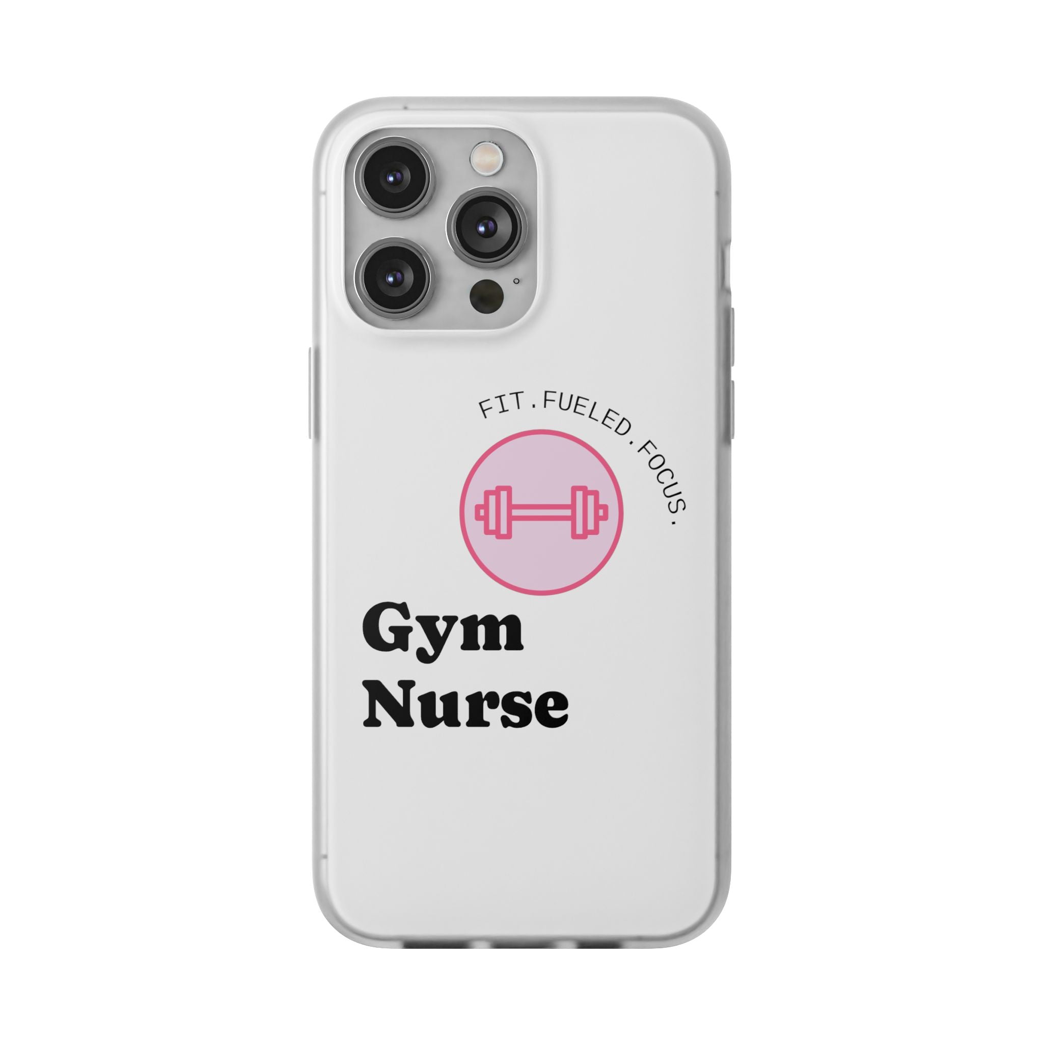 Gym Nurse Phone Case — Fit, Fueled, Focus Design