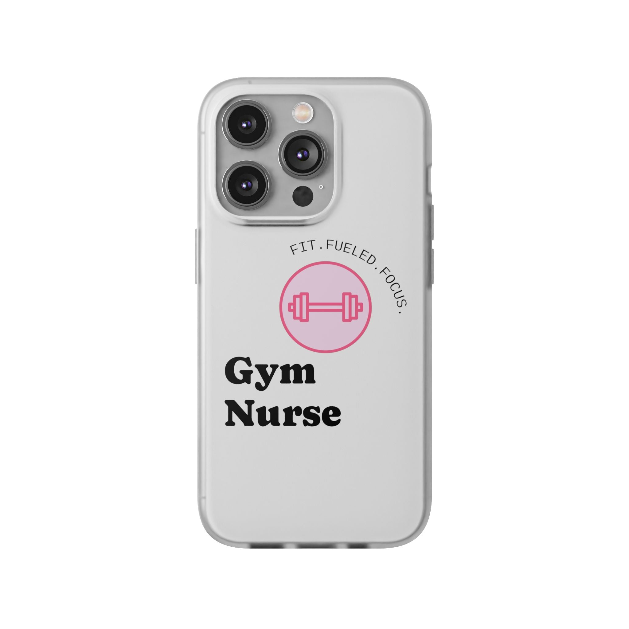 Gym Nurse Phone Case — Fit, Fueled, Focus Design