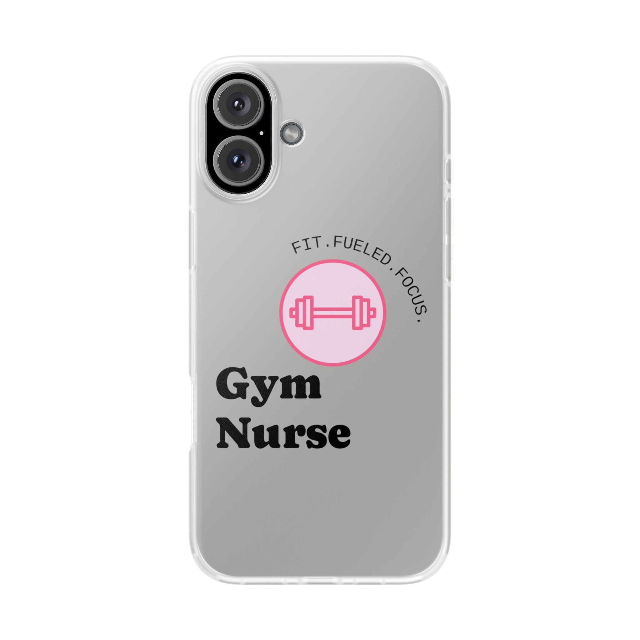 Gym Nurse Phone Case — Fit, Fueled, Focus Design